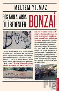 Boş Tarlalarda Ölü Bedenler : Bonzai