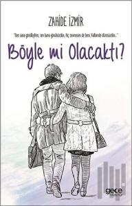 Böyle mi Olacaktı?