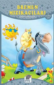 Bremen Mızıkacıları - Ünlü Masallar - 2. Sınıflar İçin