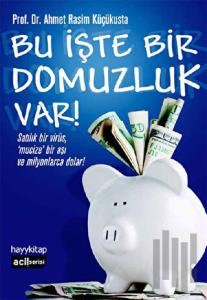 Bu İşte Bir Domuzluk Var!