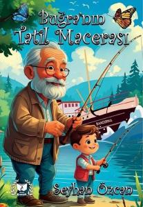 Buğra'nın Tatil Maceraları