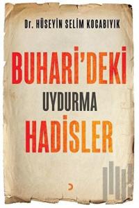 Buhari'deki Uydurma Hadisler