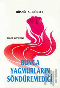 Bunca Yağmurların Söndüremediği