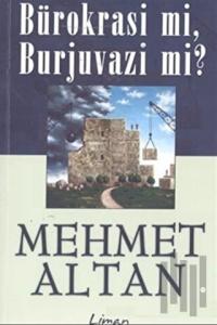 Bürokrasi mi, Burjuvazi mi?