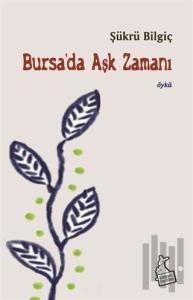 Bursa’da Aşk Zamanı