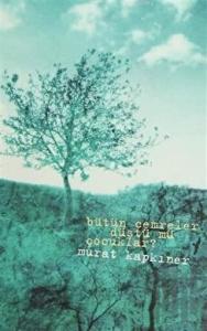 Bütün Cemreler Düştü mü Çocuklar?