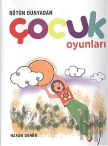Bütün Dünyadan Çocuk Oyunları