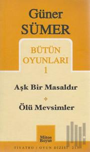 Bütün Oyunları 1 Aşk Bir Masaldır / Ölü Mevsimler