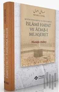 Bütün Yönleriyle İslami Hayat ve Adabı Muaşeret (Ciltli)