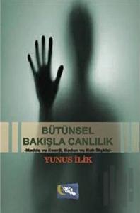 Bütünsel Bakışla Canlılık