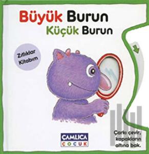 Büyük Burun Küçük Burun - Zıtlıklar Kitabım (Ciltli)