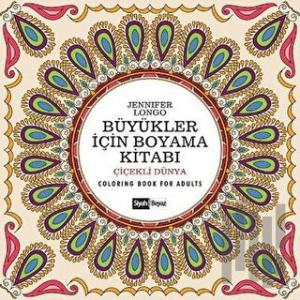 Büyükler İçin Boyama Kitabı - Çiçekli Dünya