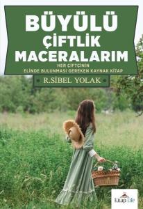 Büyülü Çiftlik Maceralarım - Her Çiftçinin Elinde Bulunması Gereken Kaynak Kitap