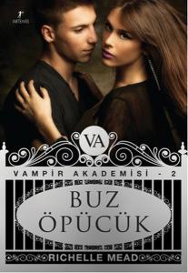 Buz Öpücük - Vampir Akademisi 2.Kitap