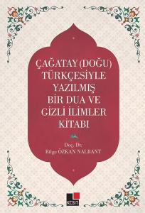 Çağatay-Doğu- Türkçesiyle Yazılmış Bir Dua Ve Gizemli İlimler Kitabı