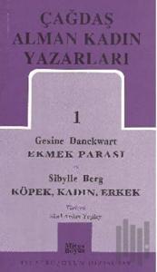 Çağdaş Alman Kadın Yazarları 1 Ekmek Parası Köpek, Kadın, Erkek