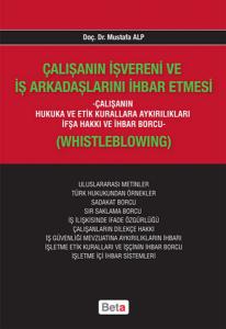 Çalışanın İşvereni ve İş Arkadaşlarını İhbar Etmesi