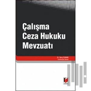 Çalışma Ceza Hukuku Mevzuatı