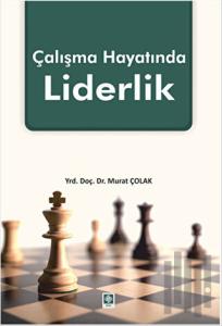 Çalışma Hayatında Liderlik