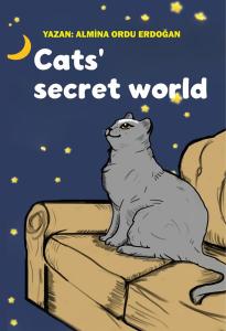 Cat's Secret World - Kedilerin Gizli Dünyası