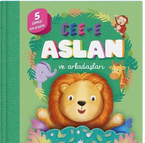 Cee-e Aslan ve Arkadaşları (Pop-up) (Ciltli)