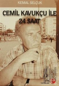 Cemil Kavukçu İle 24 Saat