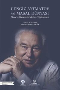 Cengiz Aytmatov ve Masal Dünyası