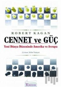 Cennet ve Güç Yeni Dünya Düzeninde Amerika ve Avrupa