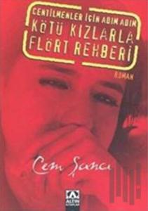 Centilmenler İçin Adım Adım Kötü Kızlarla Flört Rehberi