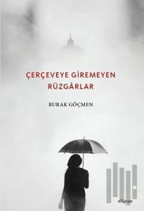 Çerçeveye Giremeyen Rüzgarlar