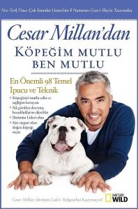 Cesar Millan'dan Köpeğim Mutlu Ben Mutlu