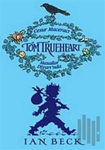 Cesur Maceracı Tom Trueheart Masallar Diyarı’nda (Ciltli)