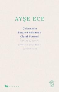 Çevirmenin Yazar ve Kahraman Olarak Portresi