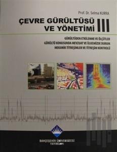 Çevre Gürültüsü ve Yönetimi Cilt 3 (Ciltli)