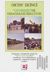 Çevremiz de Demokrasi Bekliyor
