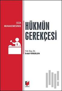 Ceza Muhakemesinde Hükmün Gerekçesi