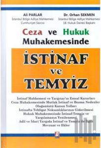 Ceza ve Hukuk Muhakemesinde İstinaf ve Temyiz (Ciltli)