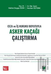 Ceza ve İş Hukuku Boyutuyla Asker Kaçağı Çalıştırma