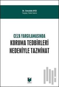 Ceza Yargılamasında Koruma Tedbirleri Nedeniyle Tazminat