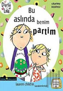 Charlie ve Lola - Bu Aslında Benim Partim