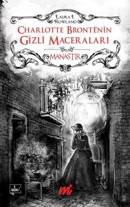 Charlotte Bronte'nin Gizli Maceraları-Manastır