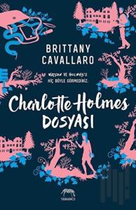 Charlotte Holmes Dosyası (Ciltli)
