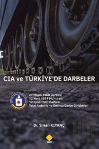 CIA ve Türkiye’de Darbeler