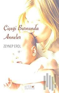 Çiçeği Burnunda Anneler