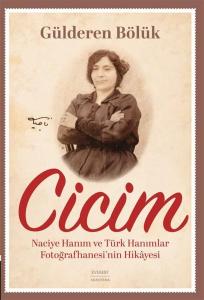 Cicim - Naciye Hanım ve Türk Hanımlar Fotoğrafhanesi'nin Hikayesi