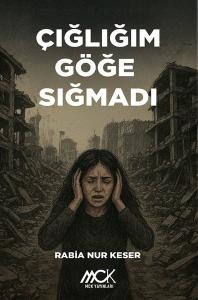 Çığlığım Göğe Sığmadı