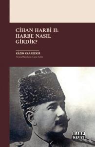 Cihan Harbi 2: Harbe Nasıl Girdik?