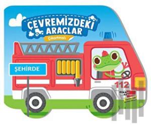 Çıkartmalı Çevremizdeki Araçlar - Şehirde