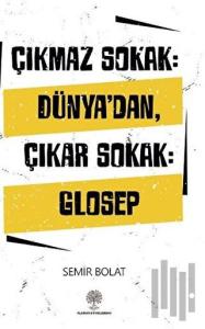 Çıkmaz Sokak: Dünya'dan Çıkar Sokak: Glosep