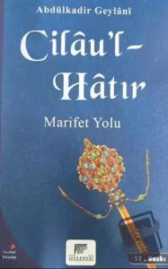 Cilau'l-Hatır - Marifet Yolu